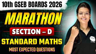 10th GSEB Standard Maths Marathon | Section - D | 10th Boards March 2026 | UGT