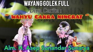 Wayang Golek H.Asep Sunandar Sunandar// GIRIHARJA 3// Wahyu Cakra Ningrat