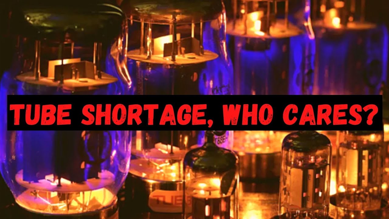Tube Shortage, Who Cares YouTube