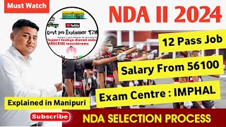 UPSC NDA II 2024 ✅️ Salary 51000 starting Exam Centre : Imphal 12 pass for Male & Female