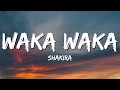Shakira - Waka Waka (This Time for Africa) (Lyrics)