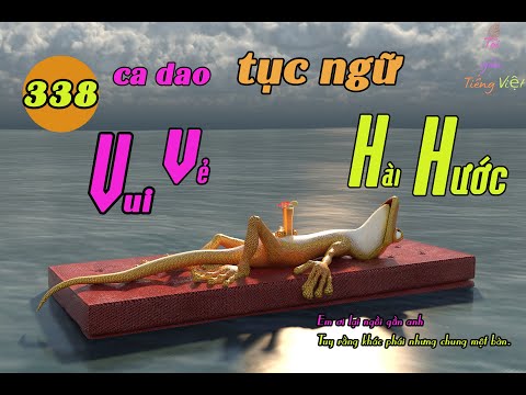 Video 338 ca dao tục ngữ hài hước|tôi yêu tiếng việt @đồng... - youtube