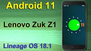 How to Update Android 11 in Lenovo ZUK Z1 (Lineage OS 18.1) Custom Rom Install and Review screenshot 1