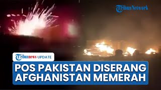 Detik-detik Mencekam Baku Tembak Pakistan-Taliban, Langit Afghanistan Memerah Diberondong Artileri