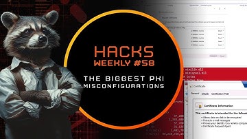 Hacks Weekly #58 The Biggest PKI Misconfigurations