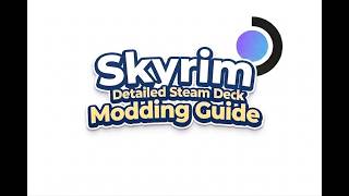 Skyrim - Easy Steam Deck Modding Guide