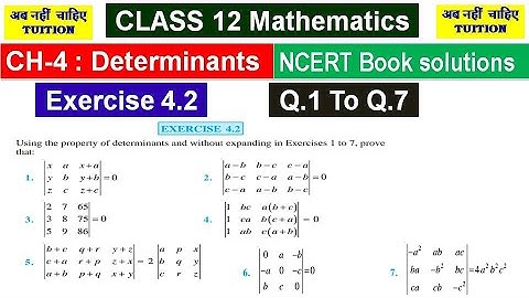 CH-4 : Determinants | Exercise 4.2: Q.1-Q.7 | Class 12 Mathematics
