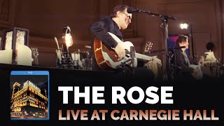 Video thumbnail of "Joe Bonamassa Official - "The Rose" - Live At Carnegie Hall"