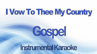 I Vow To Thee My Country   Holst Jupiter Hymn  Instrumental Karaoke with Lyrics