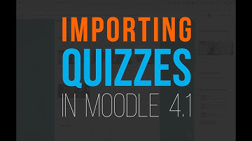 Moodle 4.1 Tutorial | Importing Quizzes from Existing Courses