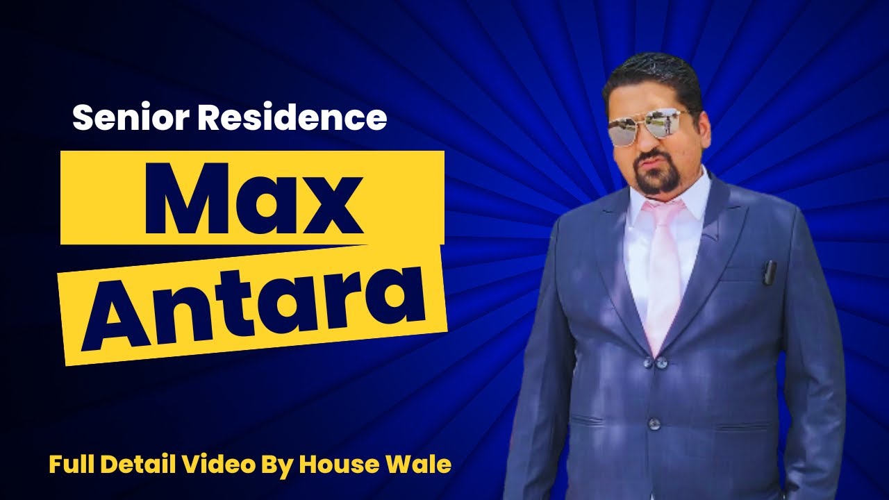 Max Antara : Residences For Senior Citizen | Luxury Apartments with ...