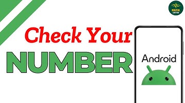 How to find your phone number on Android ?