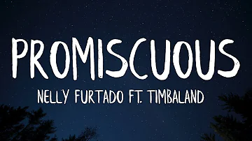 Nelly Furtado - Promiscuous (Lyrics) ft. Timbaland