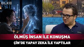 Ölmüş İnsan İle Konuşma: Çinde Yapay Zeka İle Yaptılar...