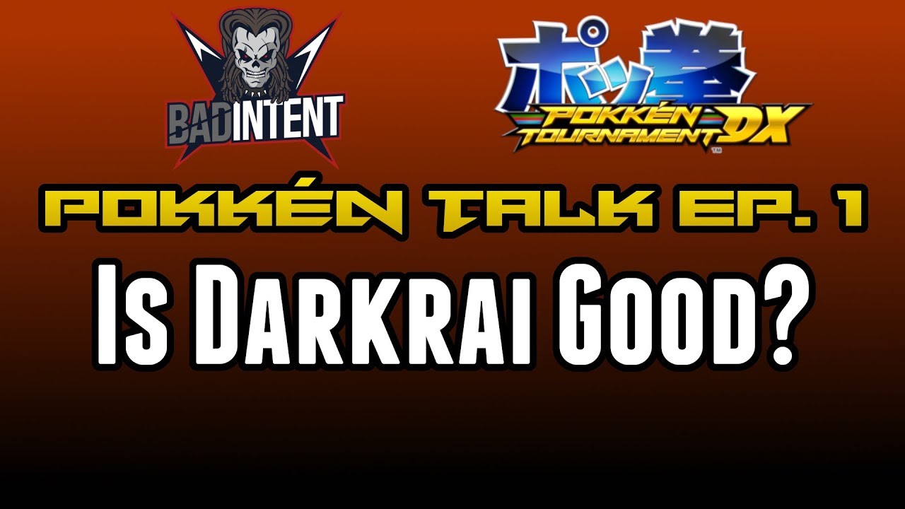 Is Darkrai Good? Pokken Talk Episode 1