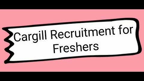 Cargill Recruitment Drive || B.E/B.Tech || Graduate Engineer Trainee || Apply Now