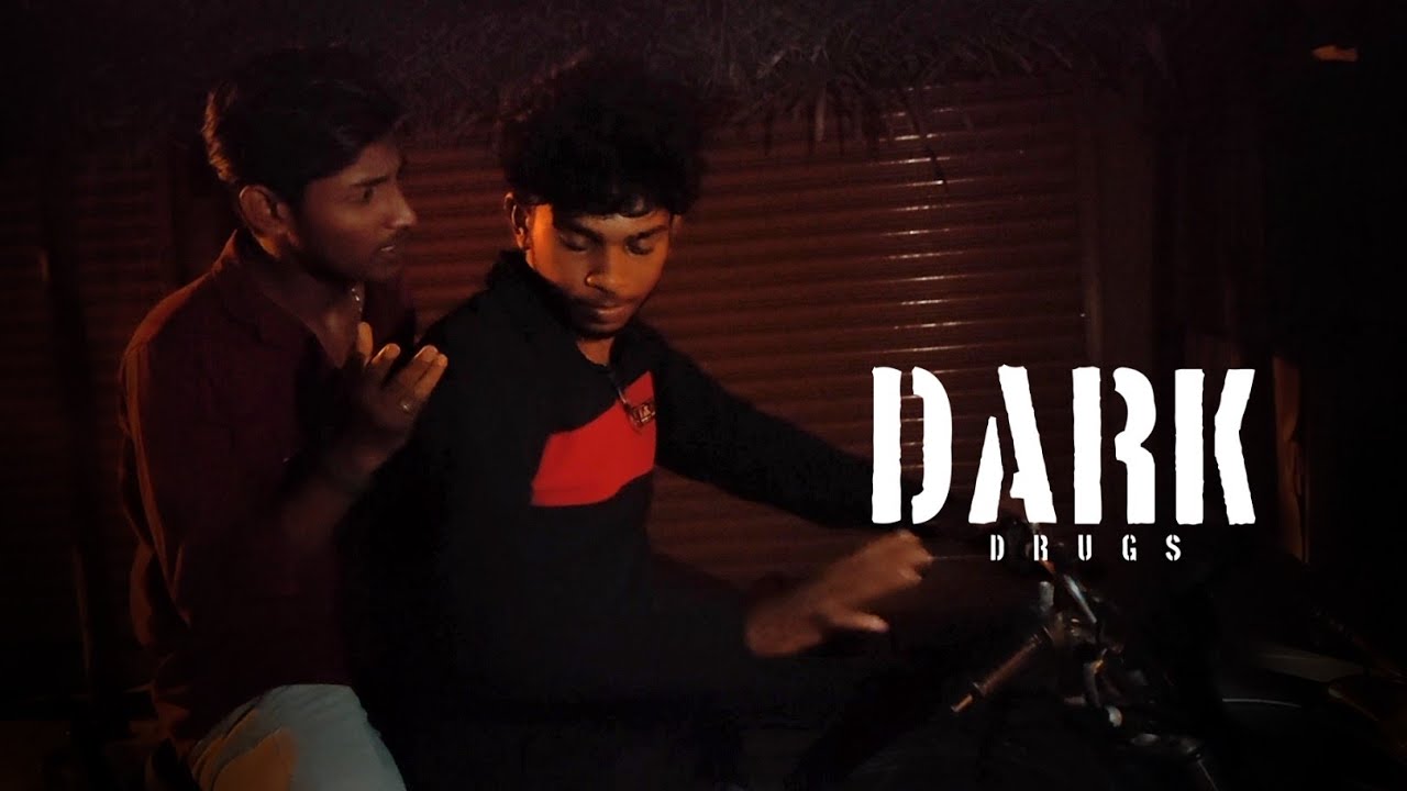 Dark Drugs | Tamil Short Film 2023 | MANi | Dinesh Kumar | Muthu Kumar M
