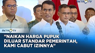 Mentan: Pupuk Adalah Darahnya Pertanian, Tanpa Pupuk Tidak Mungkin Kita Berproduksi