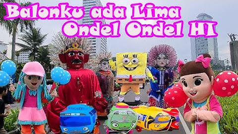 Lagu BALONKU ADA LIMA REMIX ~ ONDEL ONDEL BUNDARAN HI dan Badut Badut Lucu