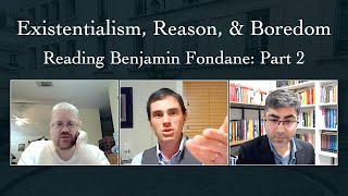Existentialism, Reason, & Boredom (Benjamin Fondane) w/ O.G. Rose and John David