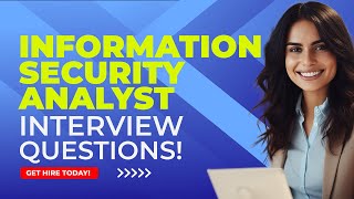 INFORMATION SECURITY ANALYST INTERVIEW QUESTIONS AND ANSWERS (Cyber Security Analyst Interviews)