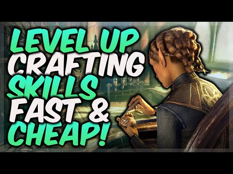 HOW TO LEVEL UP ALL CRAFTING SKILL LINES FAST AND CHEAP IN ESO (Elder Scrolls Online)