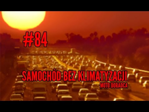 Samochód bez klimatyzacji #84 MOTO DORADCA