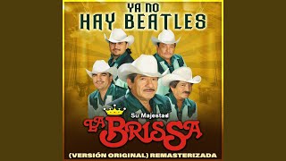 Ya No Hay Beatles (2026 Remasterizada) - Su Majestad La Brissa