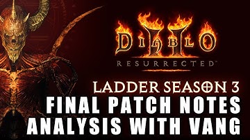 Diablo 2 Resurrected Season 3 and Final Patch 2.6 Notes Analysis with Vang