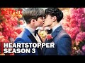 HEARTSTOPPER Season 3 Teaser (2024) With Joe Locke &amp; Kit Connor