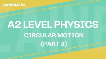 A2 Level | CIRCULAR MOTION| PART 3 | 2024 | Physics By Akhtar Mehmood