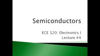 ECE 320.04 Semiconductors