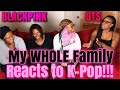 My WHOLE Family Reacts to K-Pop! | BlackPink and BTS Reactions! | My Grandma, My Aunt, and My Mom