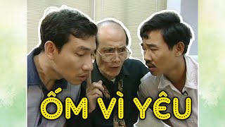 Hài Quang Thắng - Phạm Bằng - Quốc Khánh | ỐM VÌ YÊU | Gặp nhau cuối tuần VTV | Hài VTV