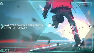 Narcyz & GMaxx & Seba Dentis - Run Far Away