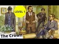 Learn English Through Story ★Level 1 (beginner english)-The Crown.