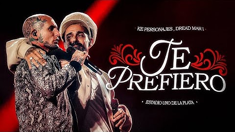 Ke Personajes, Dread Mar I - Te Prefiero (Video Oficial)
