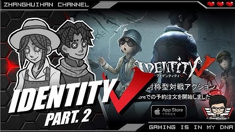 IDENTITY V - FIRST LOOK ANDROID GAMEPLAY Part. 2