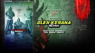 SETERU | - Oleh Kerana (Remix) Full