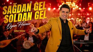 Şaban Gürsoy - Sağdan Gel Soldan Gel