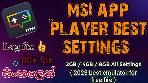 msi app player එකේ lag fix කරමු 2gb 4gb 8gb සේරටම මෙන්න හොදම settings // #msiappplayer #emulador