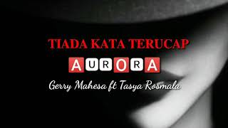 TIADA KATA TERUCAP [KARAOKE  AURORA]