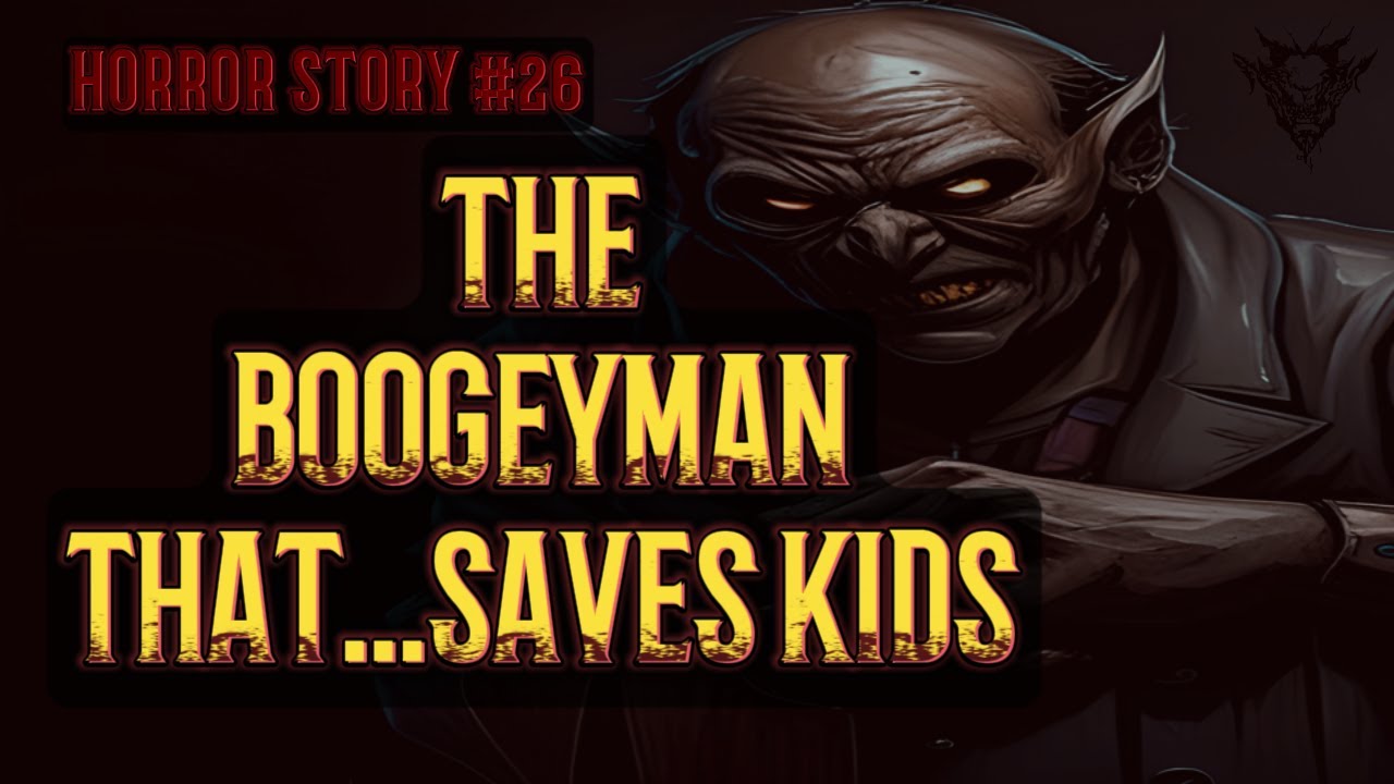 The Boogeyman Monster Murder Mystery Scary Horror Story YouTube