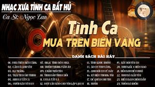 Tình Ca Xưa Vượt Thời Gian Ngọc Lan – Tuyển Chọn Những Ca Khúc Hay Nhất Một Thời – Nghe Là Ghiền