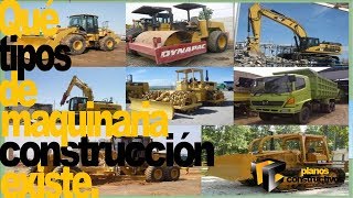 Que tipos de maquinaria para construcción existen