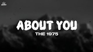 The 1975 - About You(lyrics)
