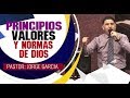 PRINCIPIOS VALORES Y NORMAS DE DIOS   Pastor Jorge Garcia