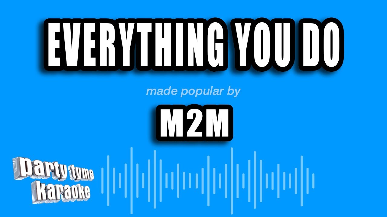M2M - Everything You Do (Karaoke Version) auf YouTube ansehen M2M - Everything You Do (Karaoke Version) auf YouTube ansehen