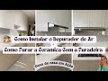 Novidades Na Cozinha Depurador de Ar Novo  + Como Faezr Furo Na Ceramica | Carla Oliveira