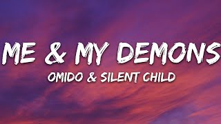 OMIDO x Silent Child - Me & My Demons (Lyrics)